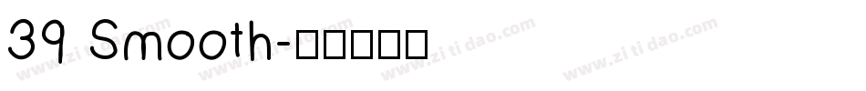 39 Smooth字体转换